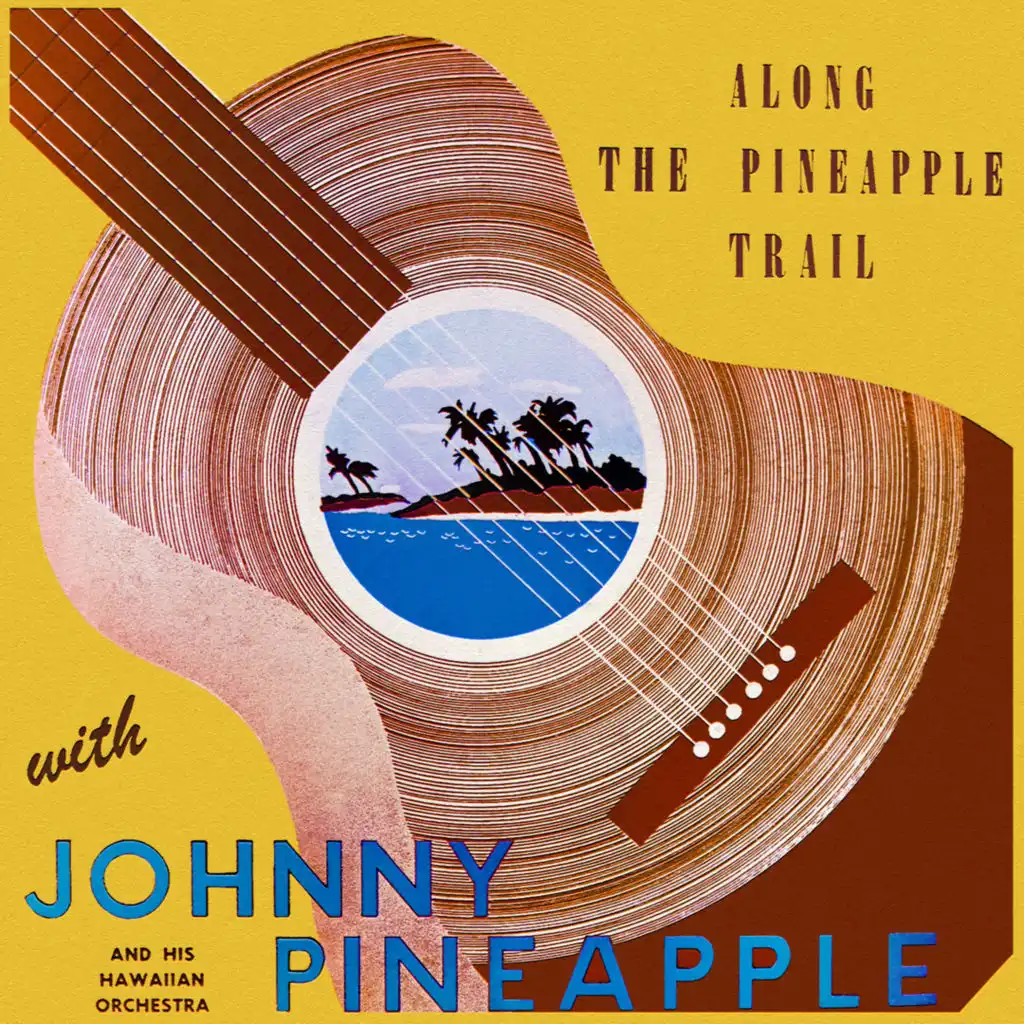 Along the Pineapple Trail (feat. Ben Hano & Chorus Ensemble)