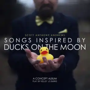 Songs Inspired by "Ducks on the Moon"