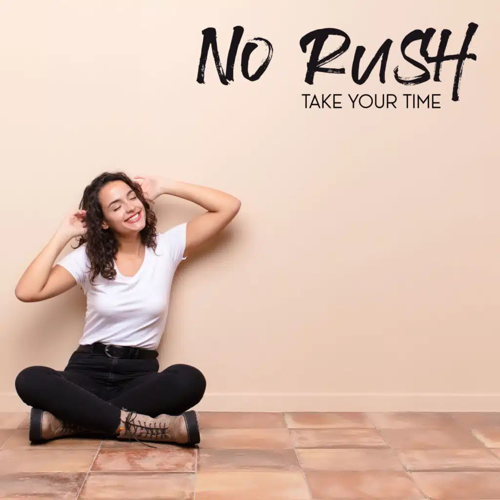 No Rush. Take Your Time. (Chillout Jazz Music to Relax)