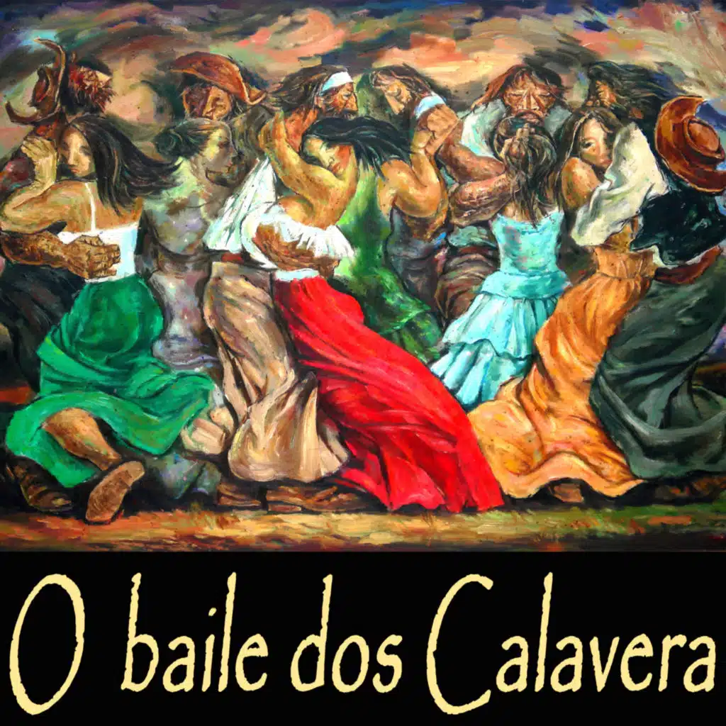 O Baile dos Calavera (feat. Pirisca Grecco, Paulinho Goulart & Miguel Tejera)
