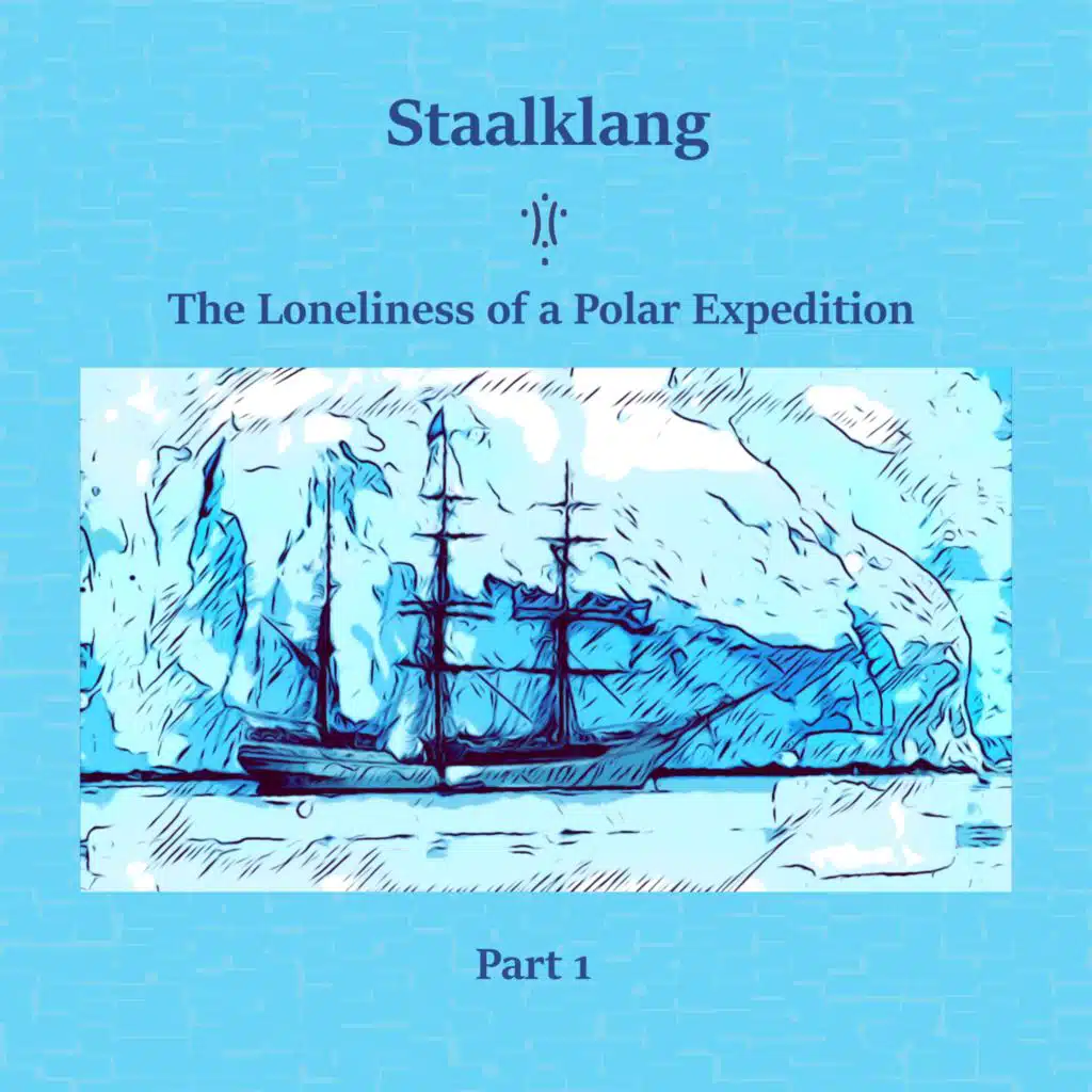 The Loneliness of a Polar Expedition, Pt. 1