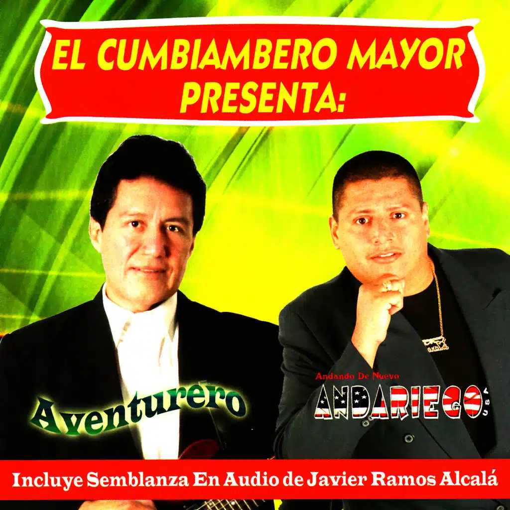 El Cumbiambero Mayor Presenta: Aventurero / Andando De Nuevo Andariego U.S.A