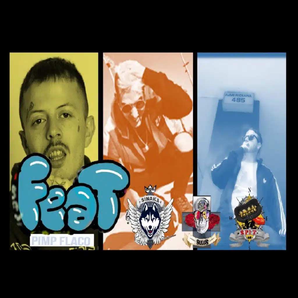 Feat (feat. Pimp Flaco, Sinaka & Spit)