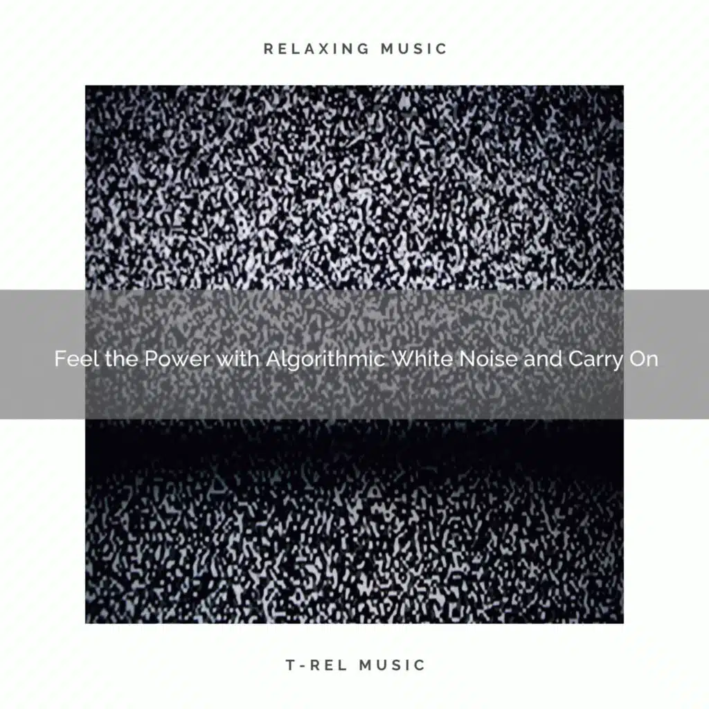 2020 Best: Feel the Power with Algorithmic White Noise and Carry On