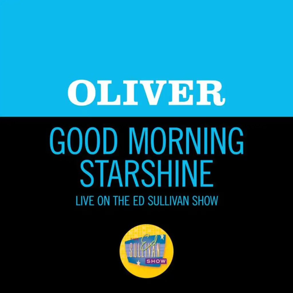 Good Morning Starshine (Live On The Ed Sullivan Show, January 4, 1970)