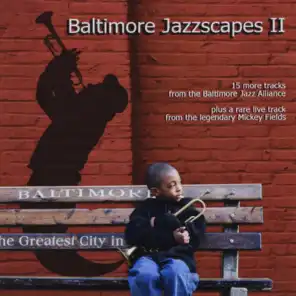 Baltimore Jazz Alliance: Baltimore Jazzscapes II