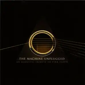 The Machine Unplugged