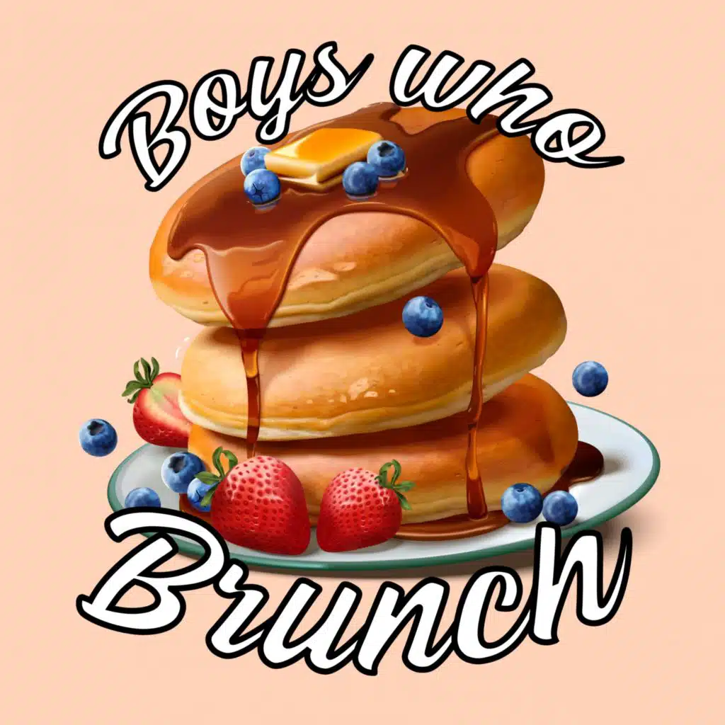 Boys Who Brunch (feat. J Twizzle & Juicy Jay)