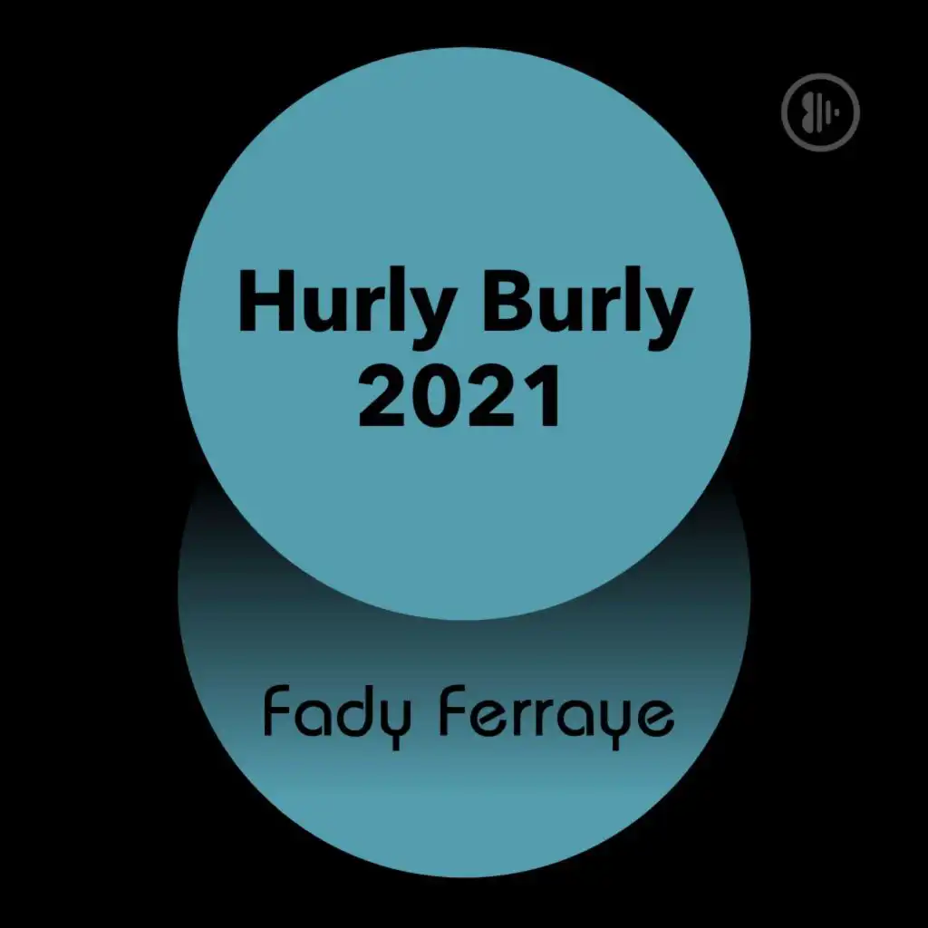 Hurly Burly 2021