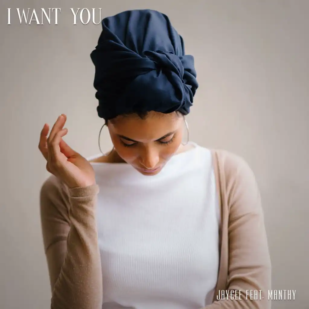 I Want You (feat. Manthy)