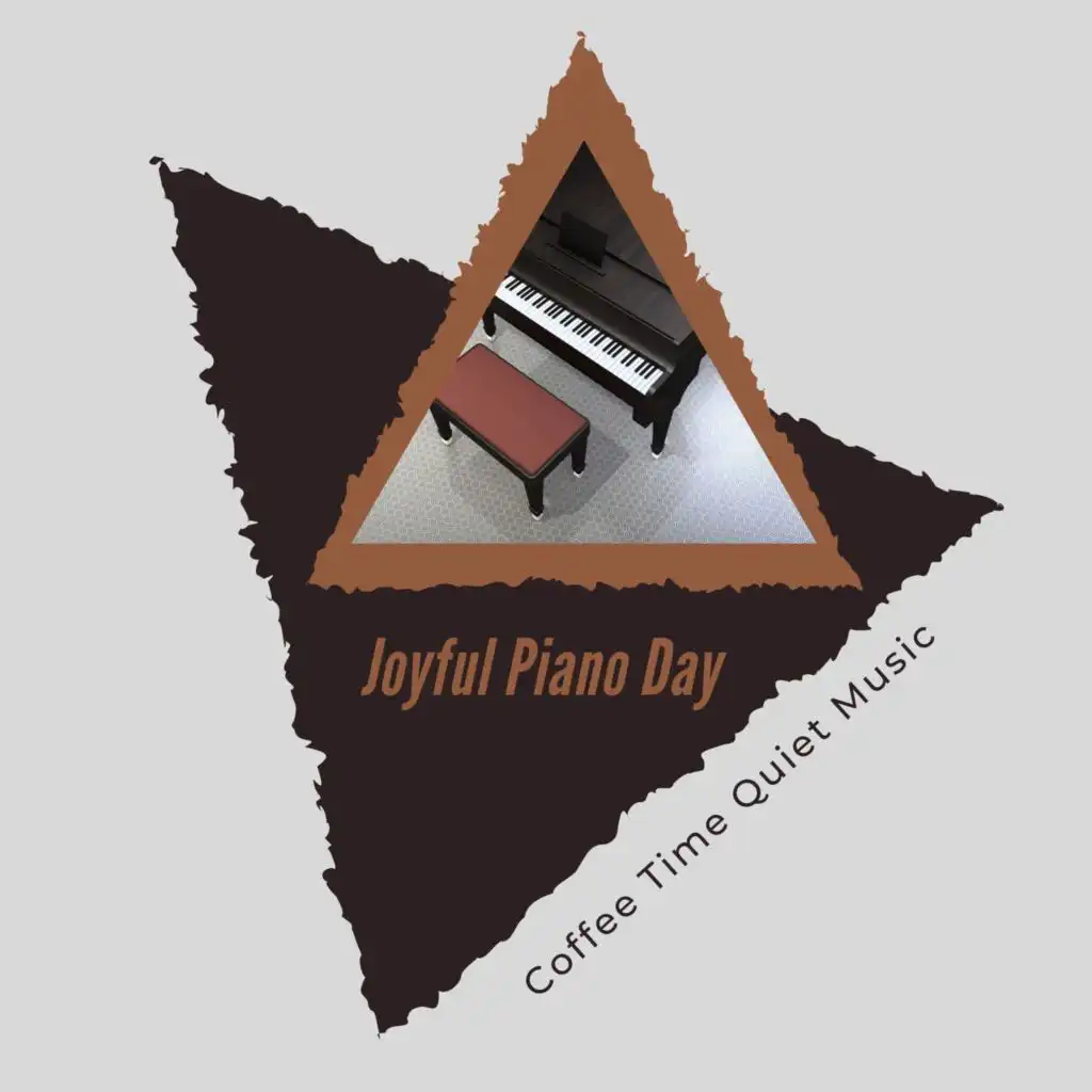 Joyful Piano Day - Coffee Time Quiet Music