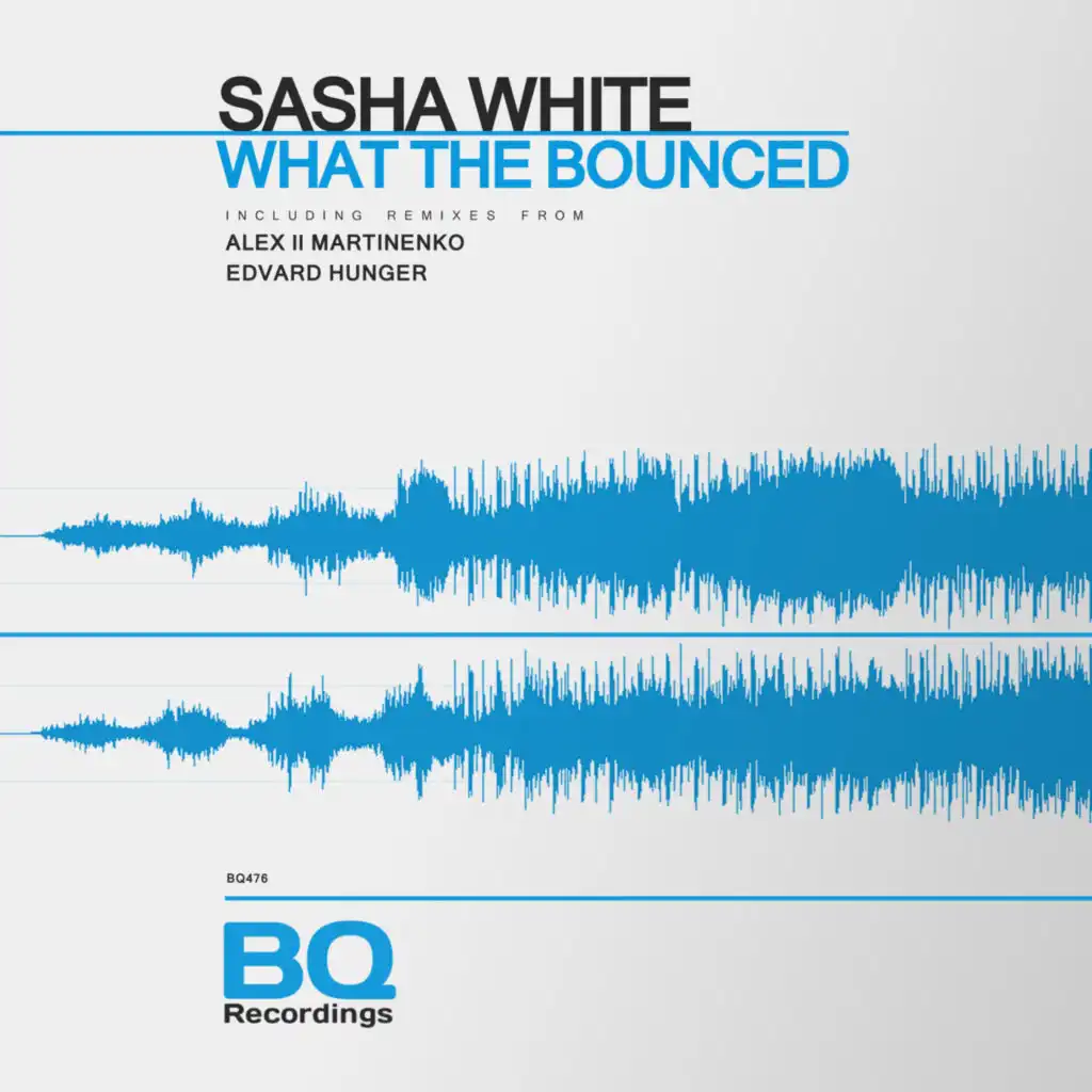 What the Bounced (Edvard Hunger Remix)