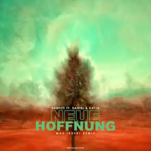 Neue Hoffnung (feat. Daniel Richert & Katja Epp) (Max Ikkert Remix)