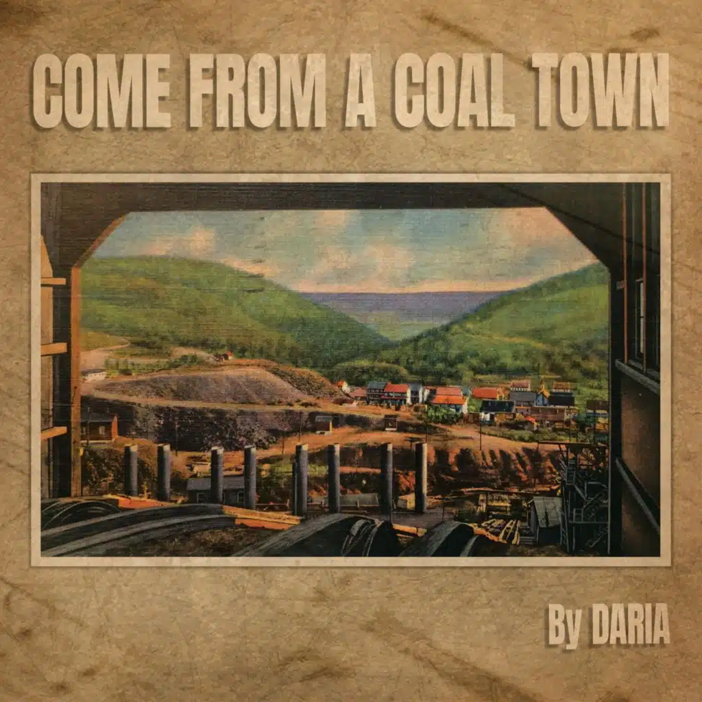 Come from a Coal Town