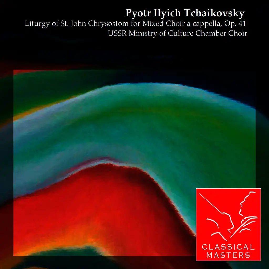 Liturgy of St. John Chrysostom for Mixed Choir a cappella, Op. 41