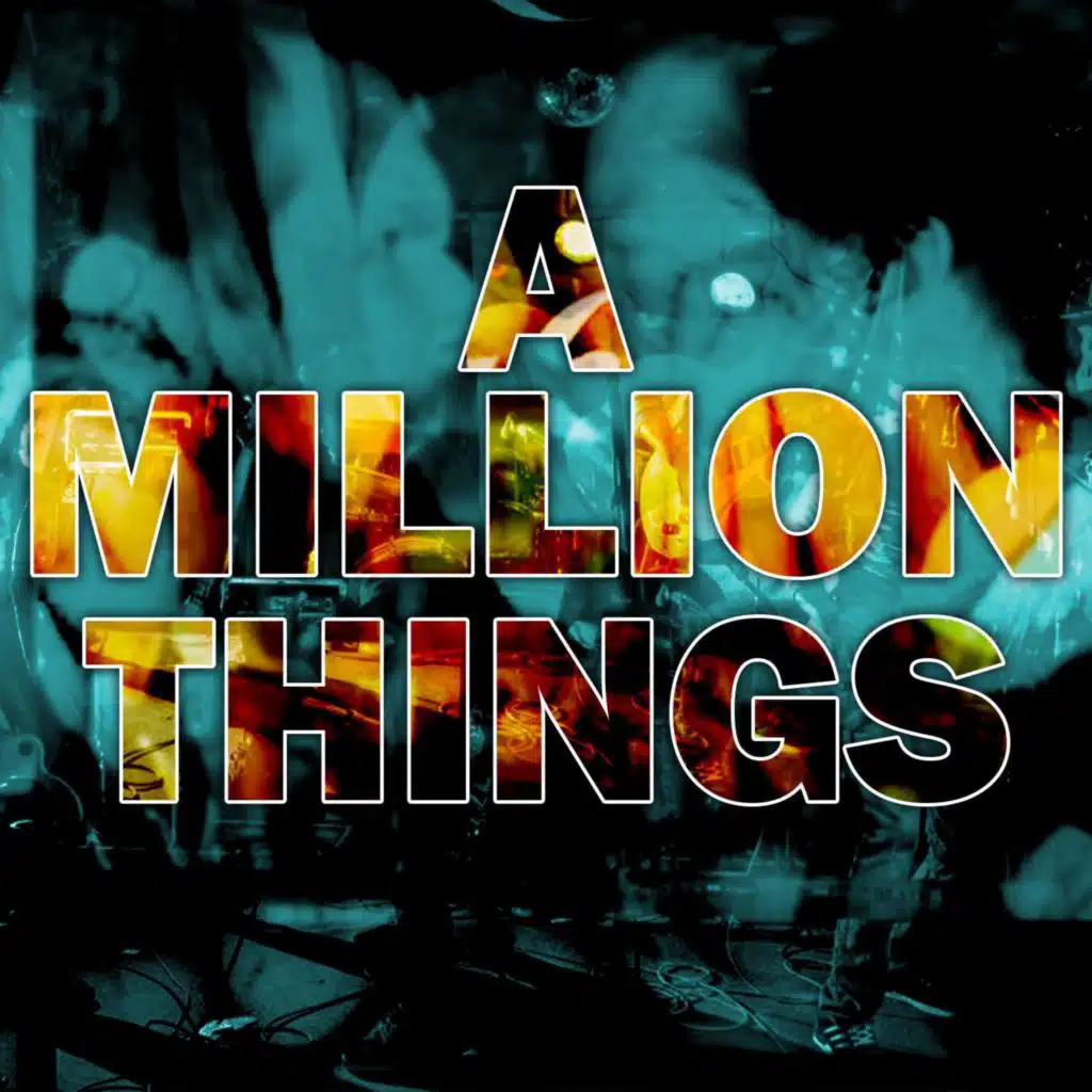 A Million Things