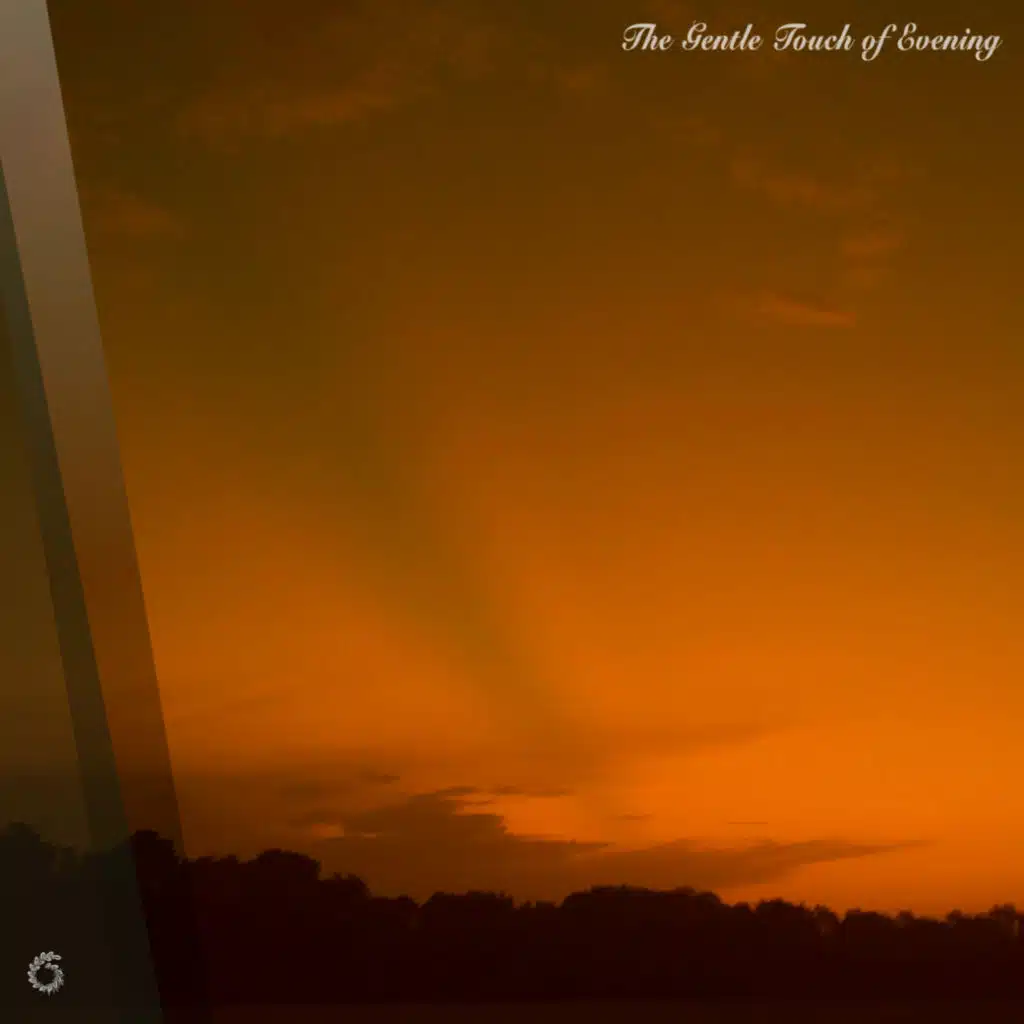 The Gentle Touch Of Evening