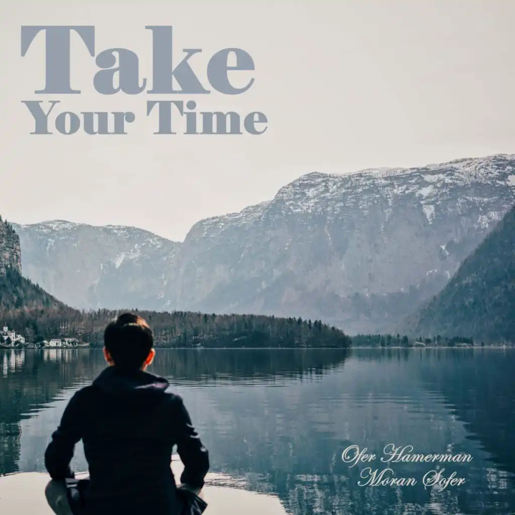 Take Your Time (feat. Moran Sofer)
