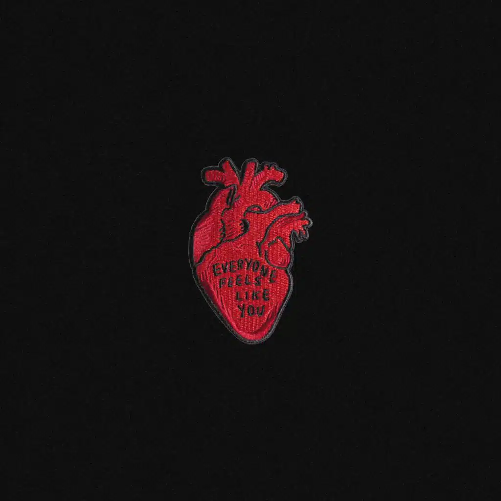 Everyone Feels Like You