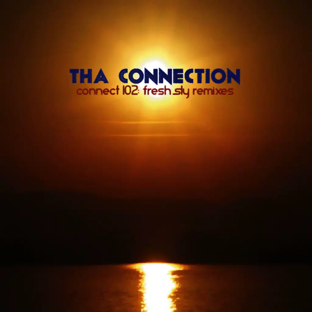 Connect 102: Fresh Sly Remixes