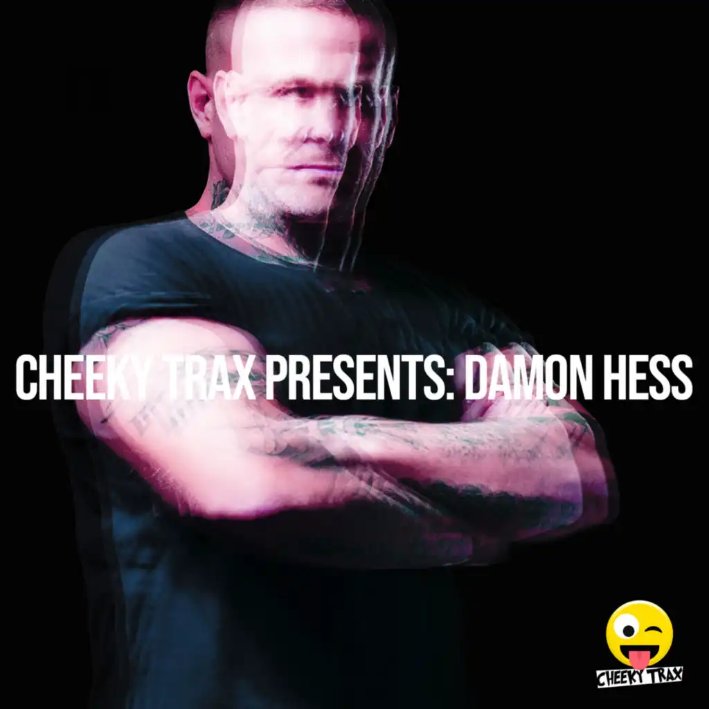 Cheeky Trax Presents Damon Hess (Continuous DJ Mix)