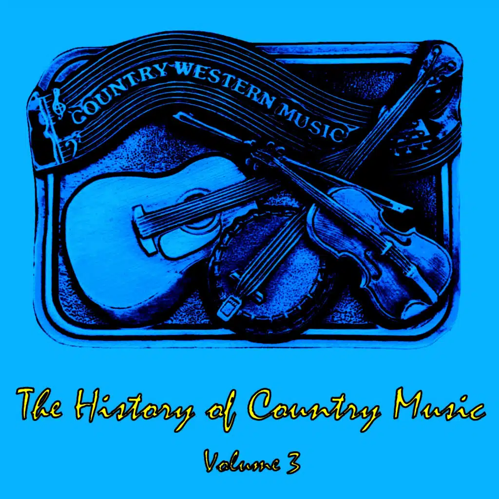 The History of Country Music, Vol. 3