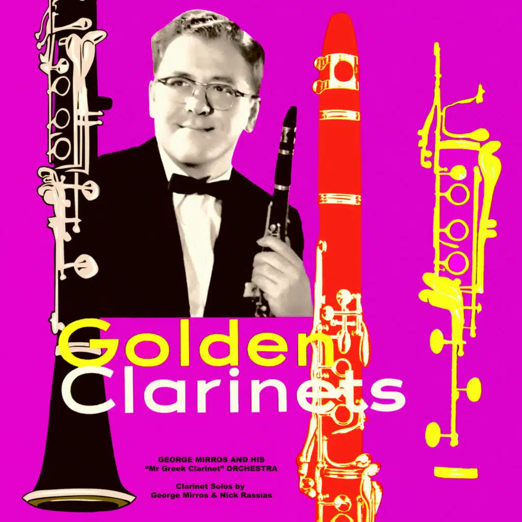 Golden Clarinets. Mr Greek Clarinet (feat. George Mirros & Nick Rassias)