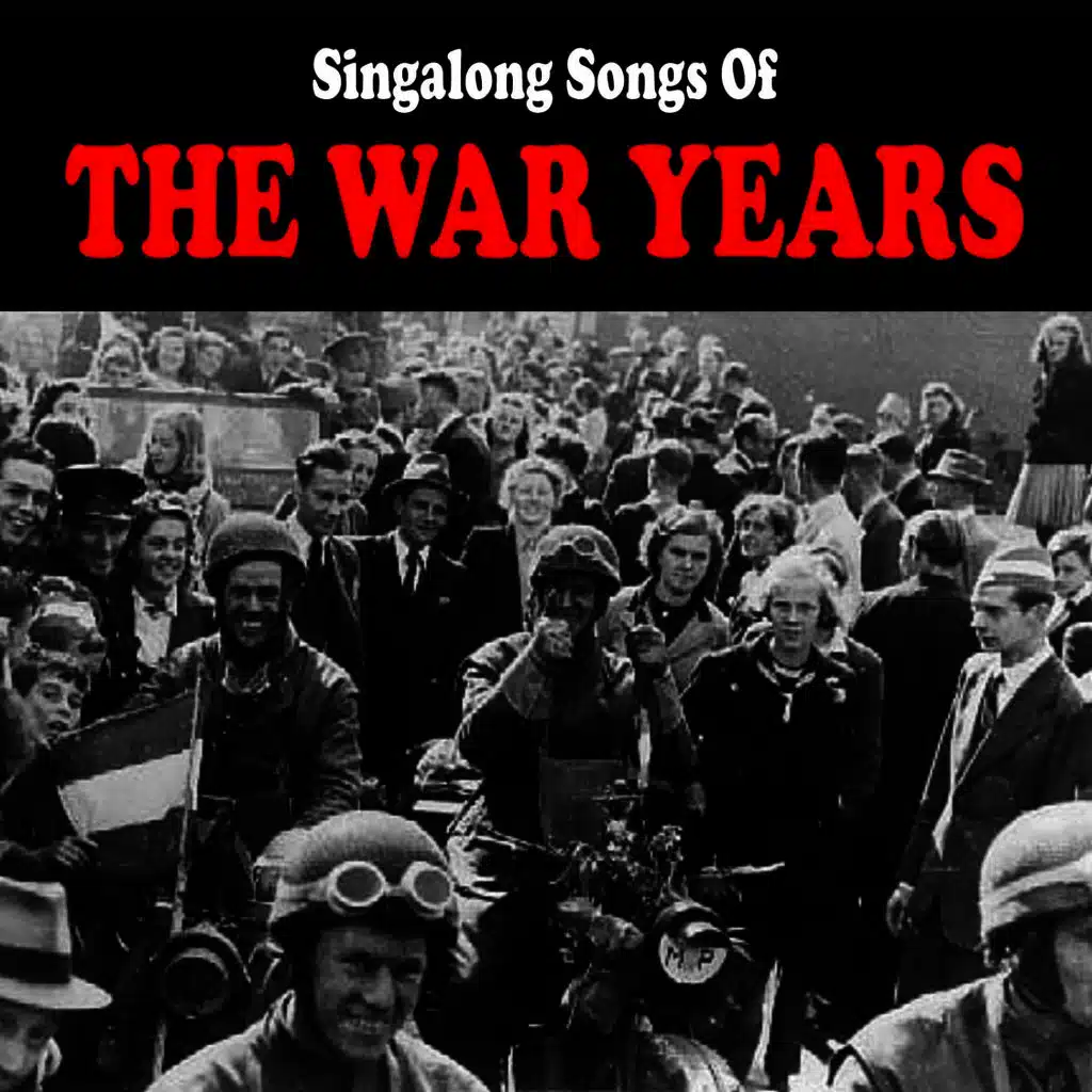 Singalong Songs of The War Years