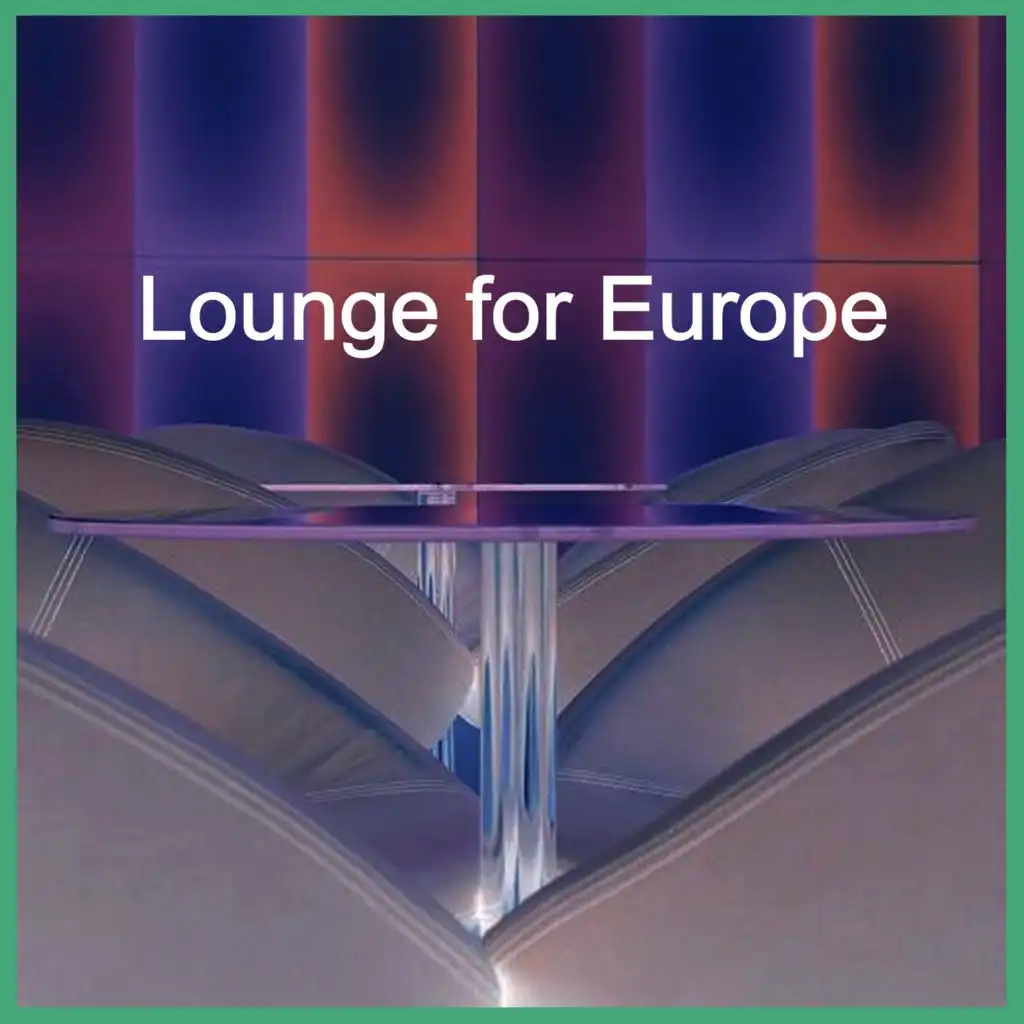 Lounge for Europe