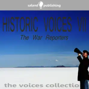Historic Voices VII - The War Reporters
