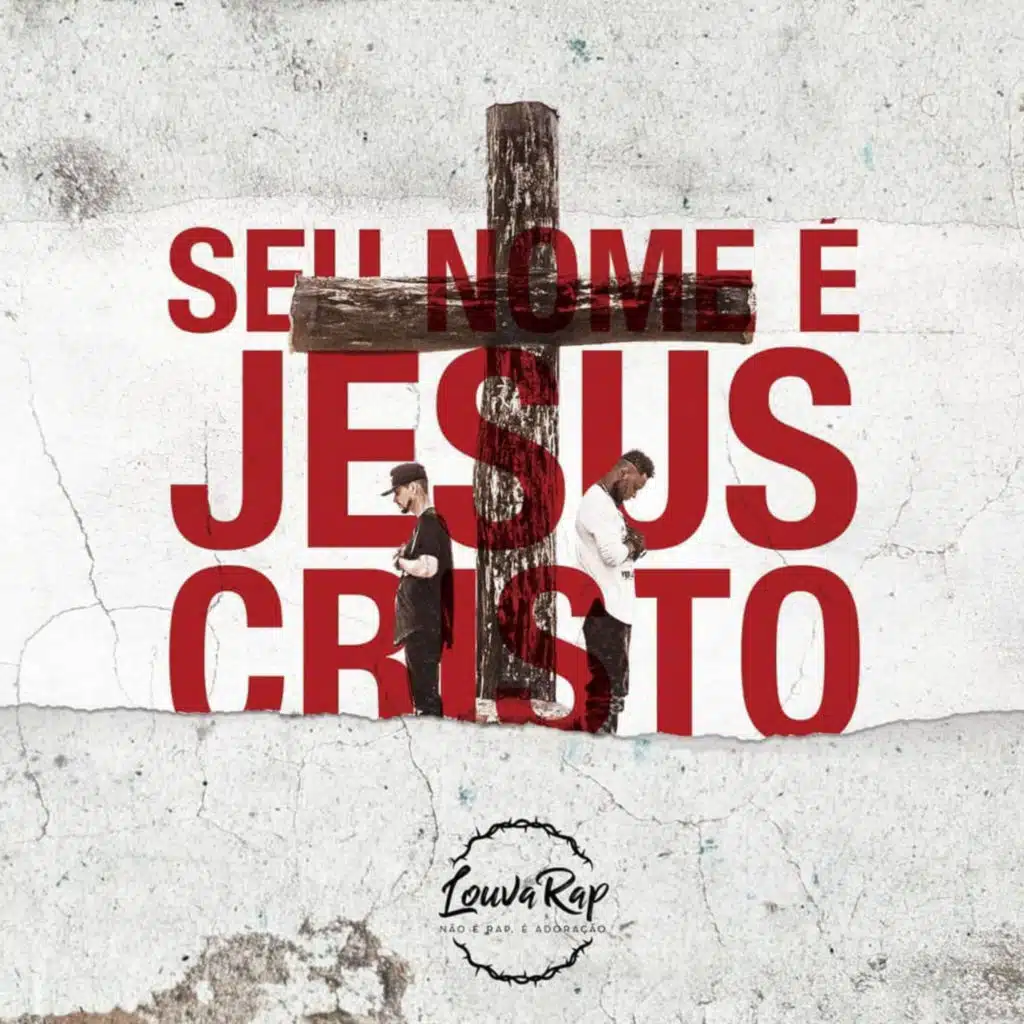 Seu Nome É Jesus Cristo