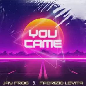 You Came