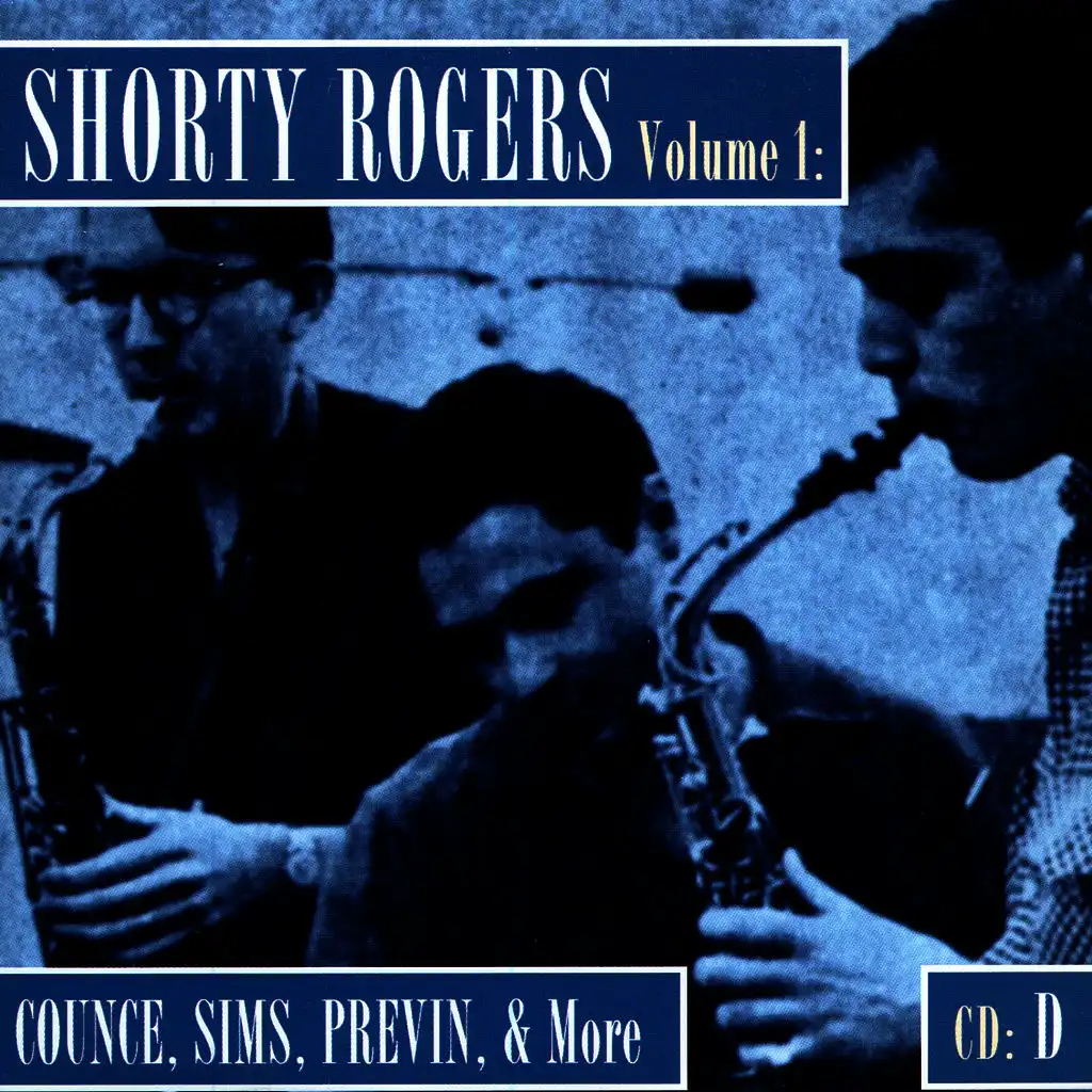 Shorty Rogers Volume 1: Counce, Sims, Previn, & More (CD D)