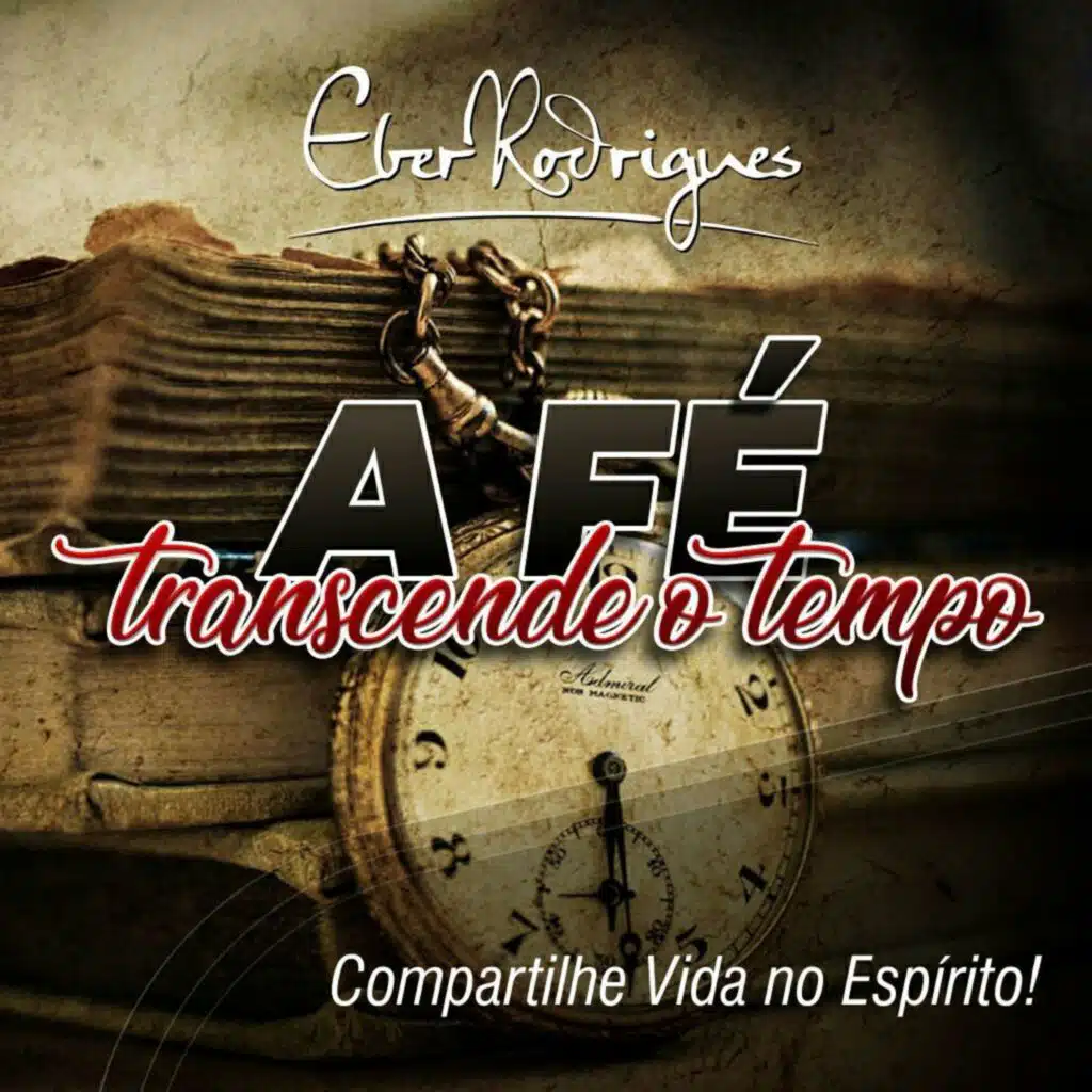 A Fé Sempre Transcende o Tempo