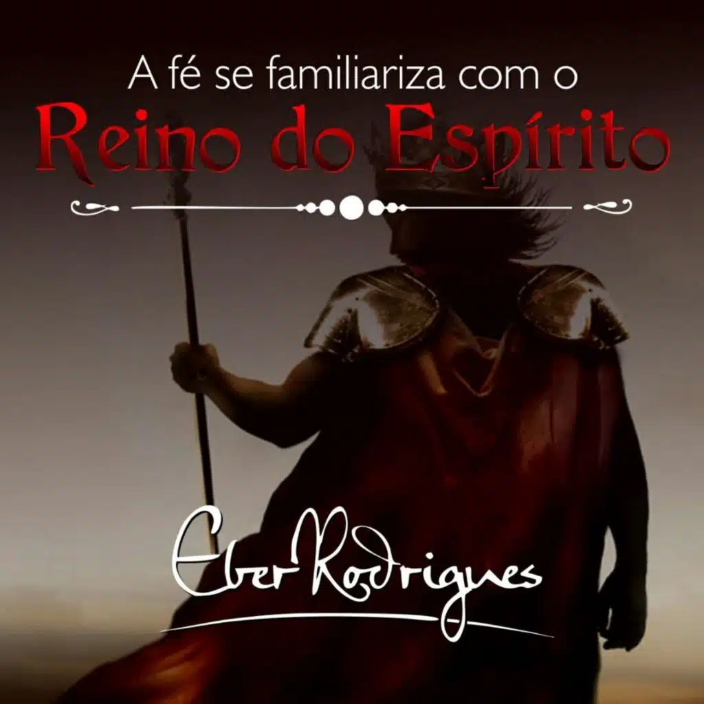 A Fé Se Familiariza Com o Reino do Espirito