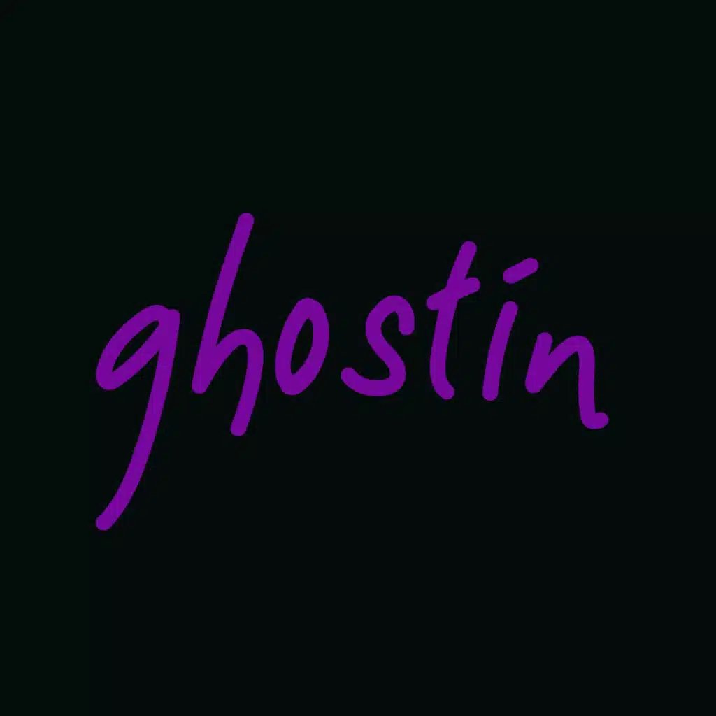 Ghostin'