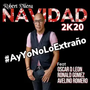 Ay Yo No Lo Extraño 20K20 (feat. Oscar D Leon, Ronald Gomez & Avelino Romero)