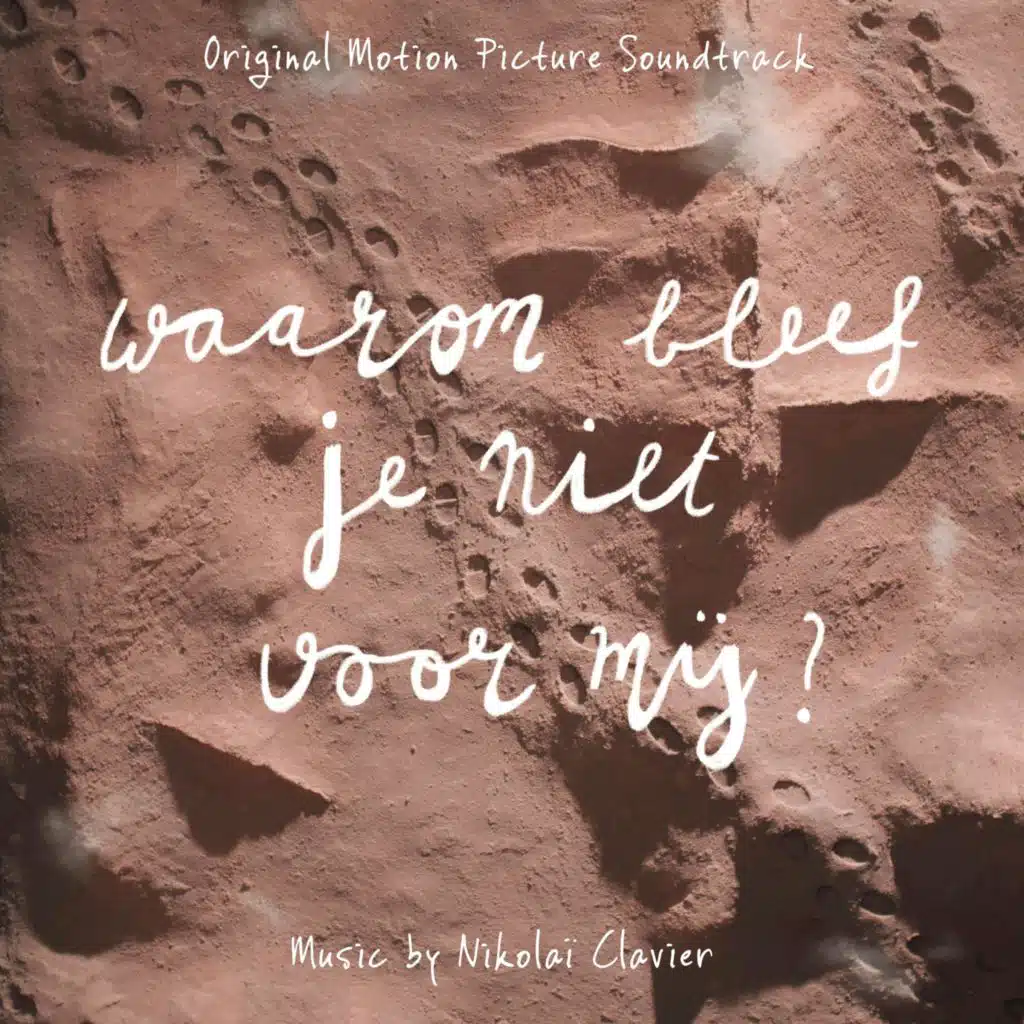 Waarom Bleef Je Niet Voor Mij? (Original Motion Picture Soundtrack)