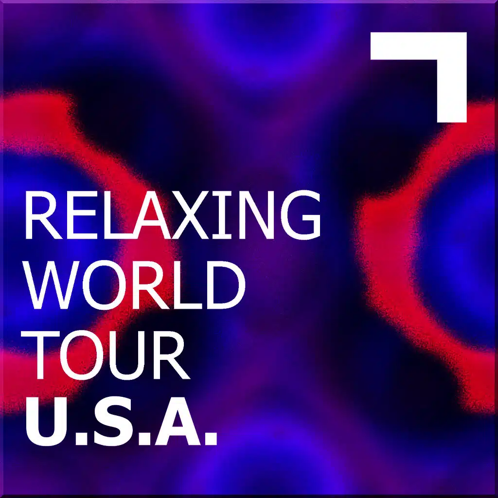 Relaxing World Tour: USA