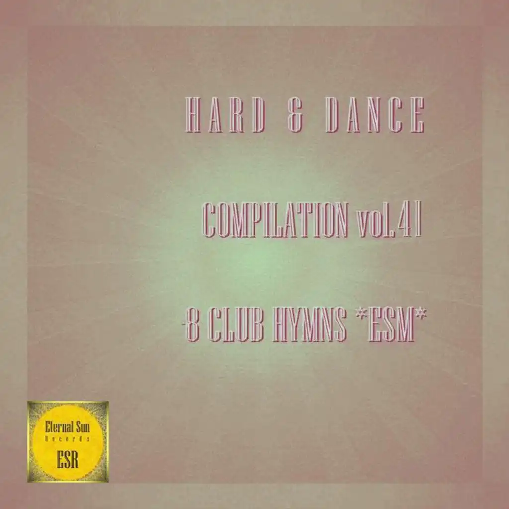 Hard & Dance Compilation vol.41 - 8 Club Hymns ESM