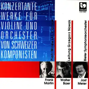 Konzertante Werke für Violine und Orchester von Schweizer Komponisten