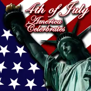 The 4th of July - America Celebrates!