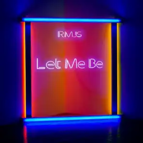 Let Me Be (Radio Edit)