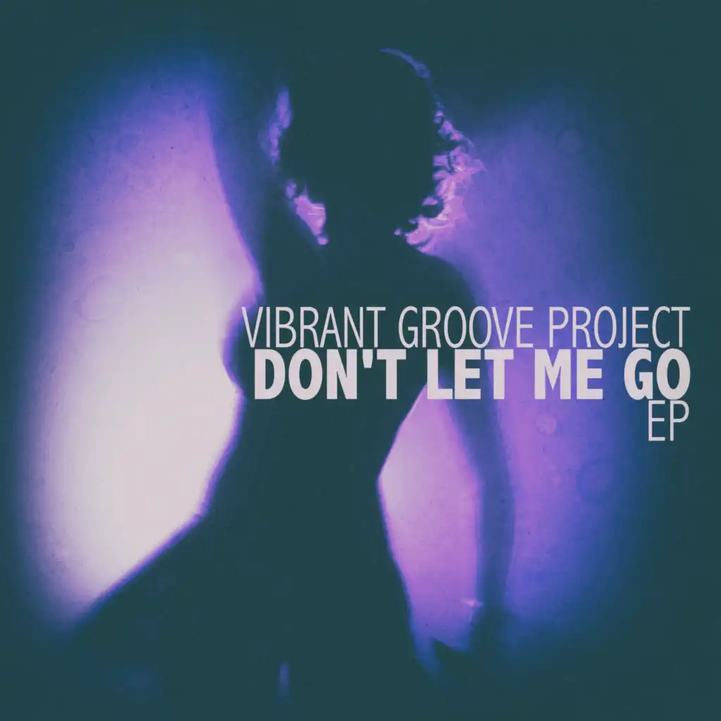 Don't Let Me Go - EP