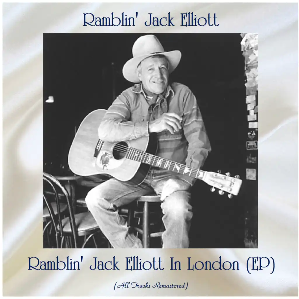 Ramblin' Jack Elliott In London (EP) (Remastered 2020)