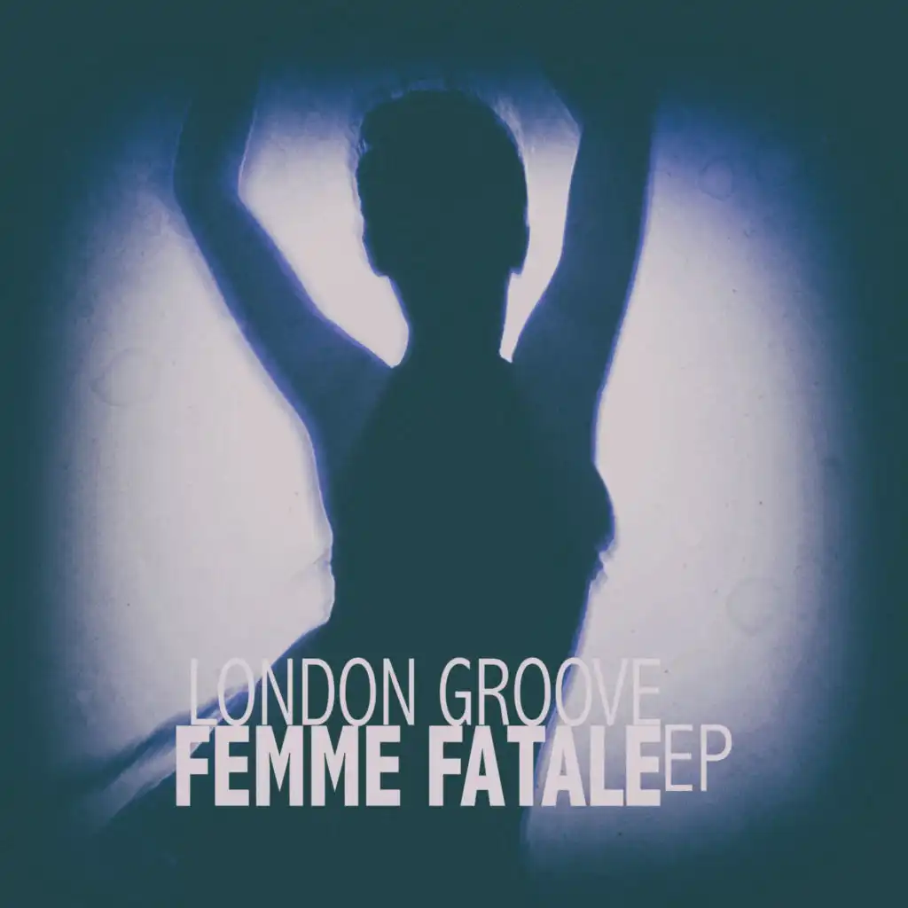 Femme Fatale (London Chill Mix)