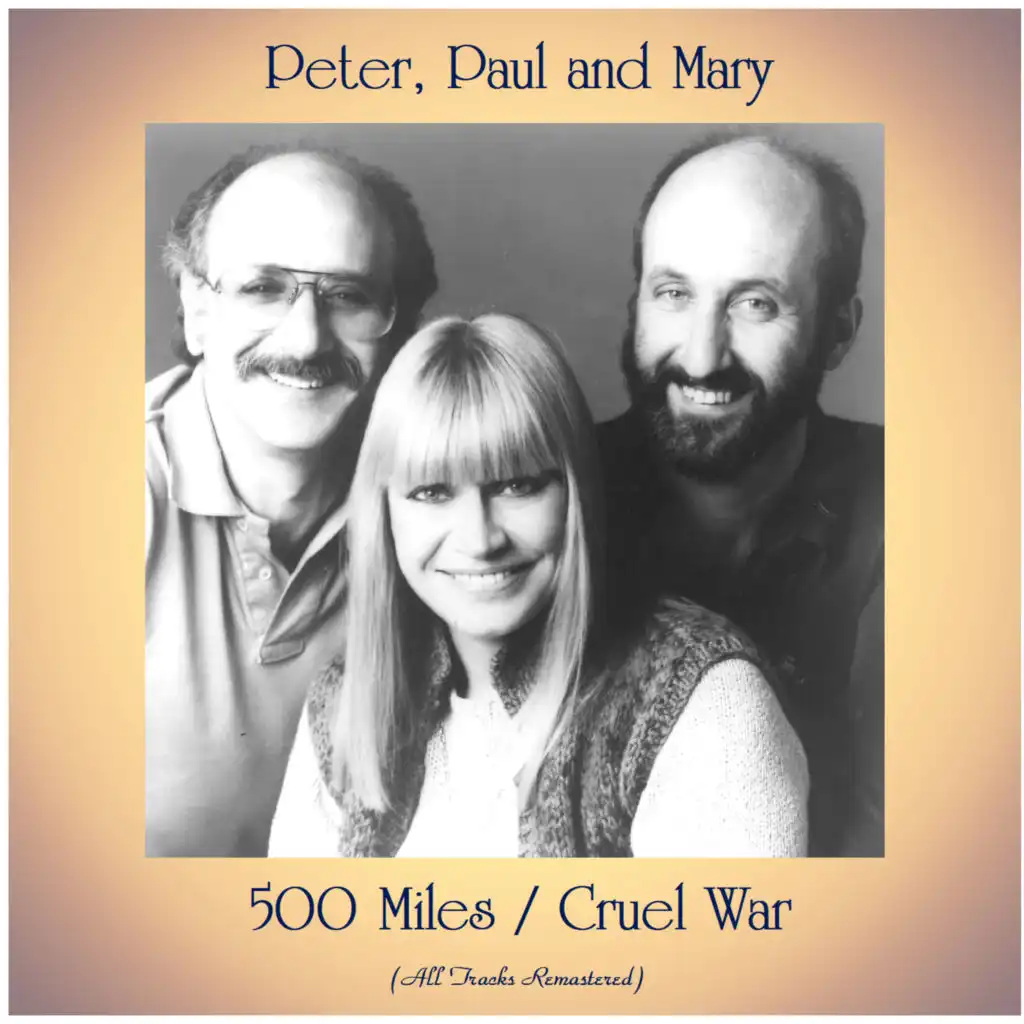500 Miles / Cruel War (All Tracks Remastered)