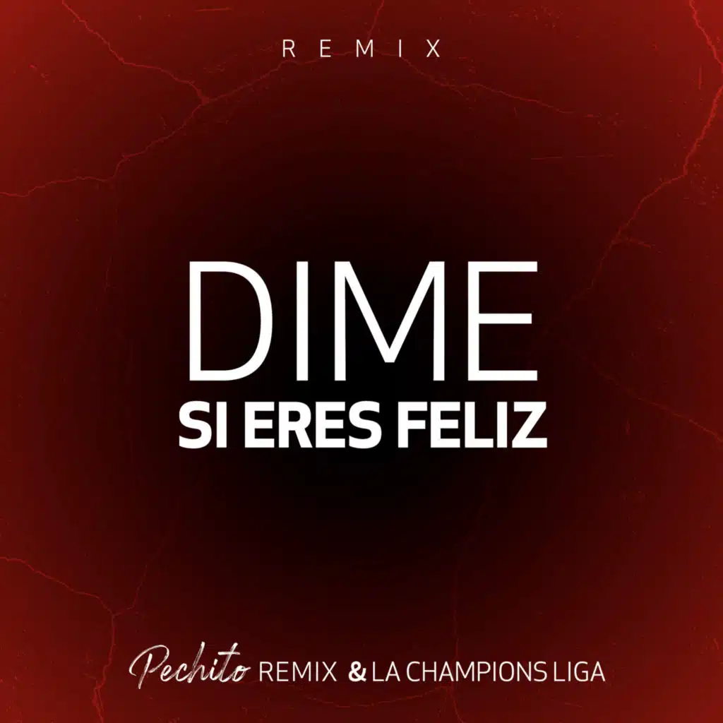 Dime Si Eres Feliz (Remix)