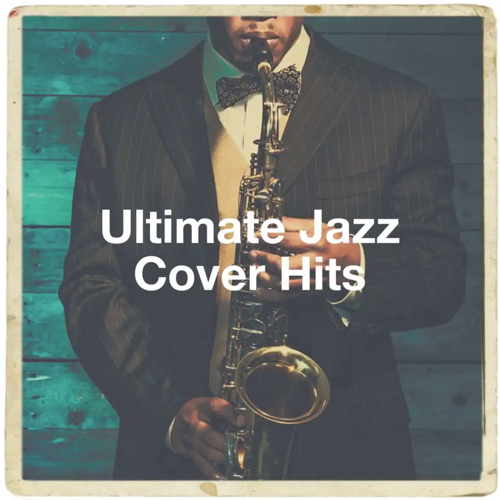 Ultimate Jazz Cover Hits
