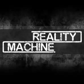 Reality Machine